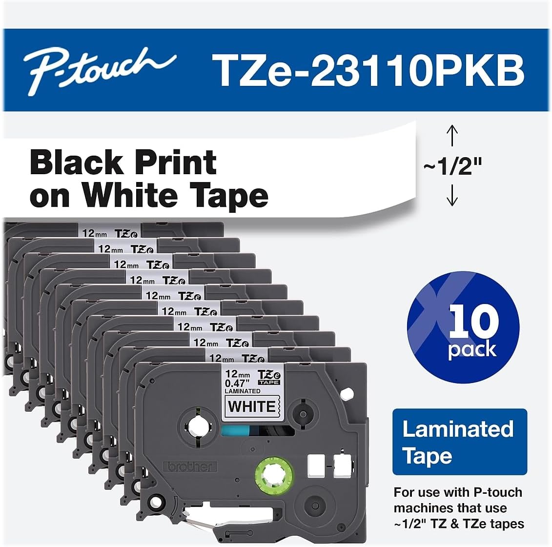 Brother Genuine P-Touch, TZe-231 10-Pack Tape (TZE23110PK) ½ inch (0.47 inch) x 26.2 ft. (8m) (Pack of 10) Laminated P-Touch Tape, Black on White
