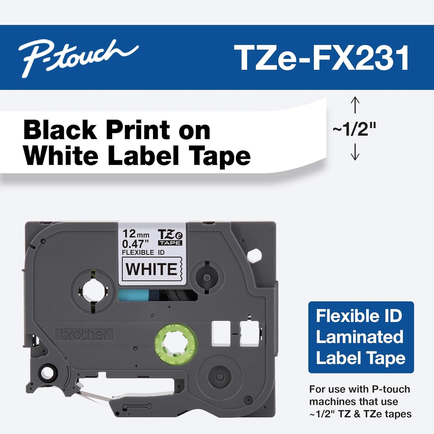 Brother Genuine P-touch TZE-FX231 Tape, 1/2" (0.47") Wide Flexible-ID Laminated Tape, Black on White, Best Suited for Wire Wrapping and Frlagging, Water-Resistant, 0.47" x 26.2' (12mm x 8M), TZEFX231